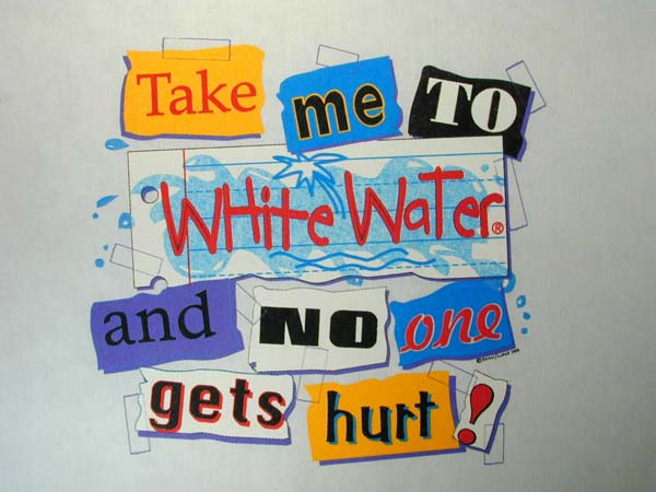 Take Me To White Water And No One Gets Hurt T-Shirt Design D01224WHITEW