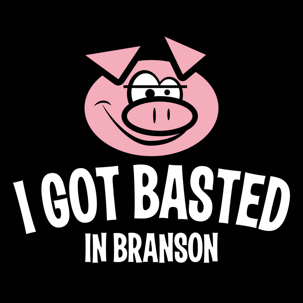 I Got Basted In Branson T-Shirt Design D02046IGOTBA