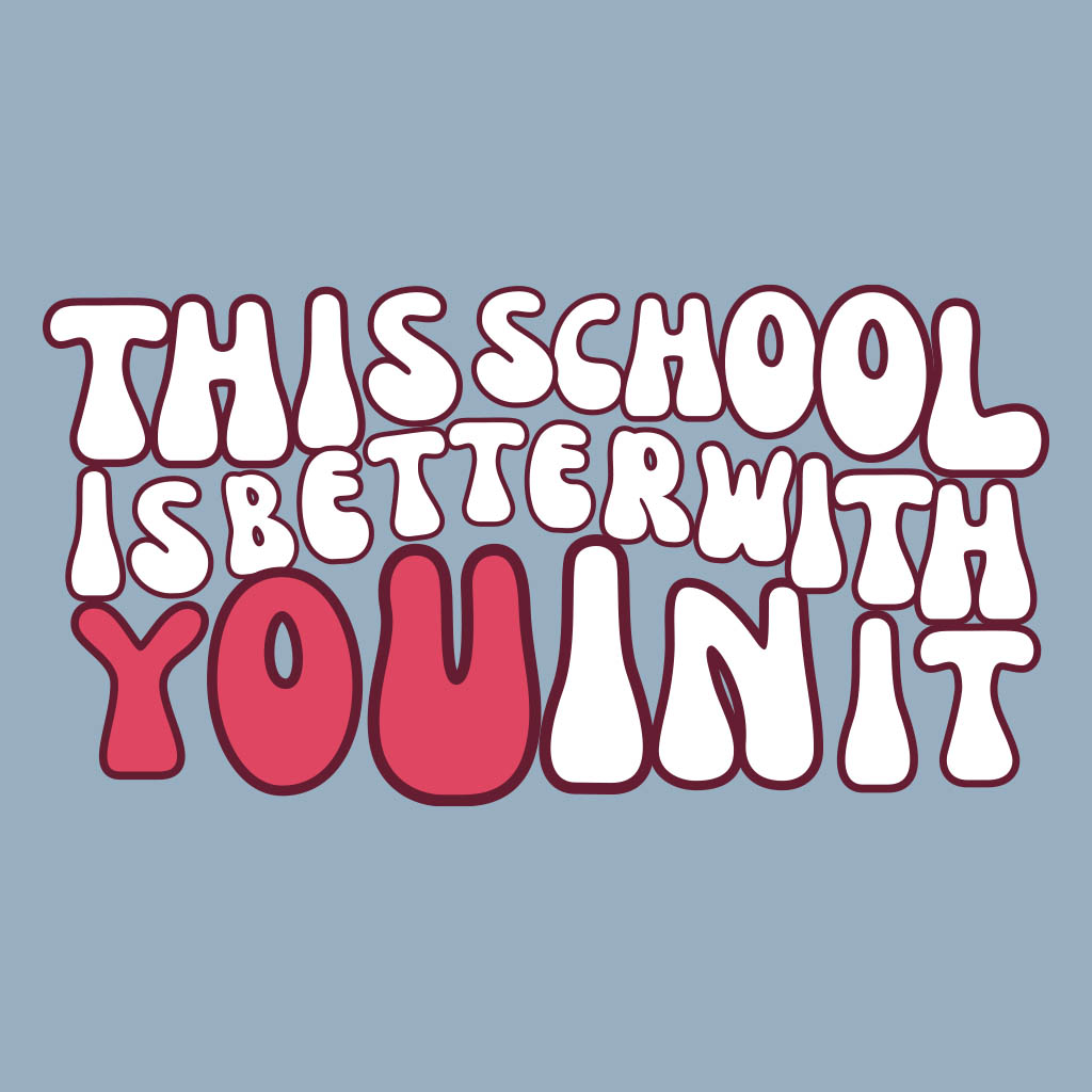 This School Is Better With You In It T-Shirt Design D04323BTRWYU