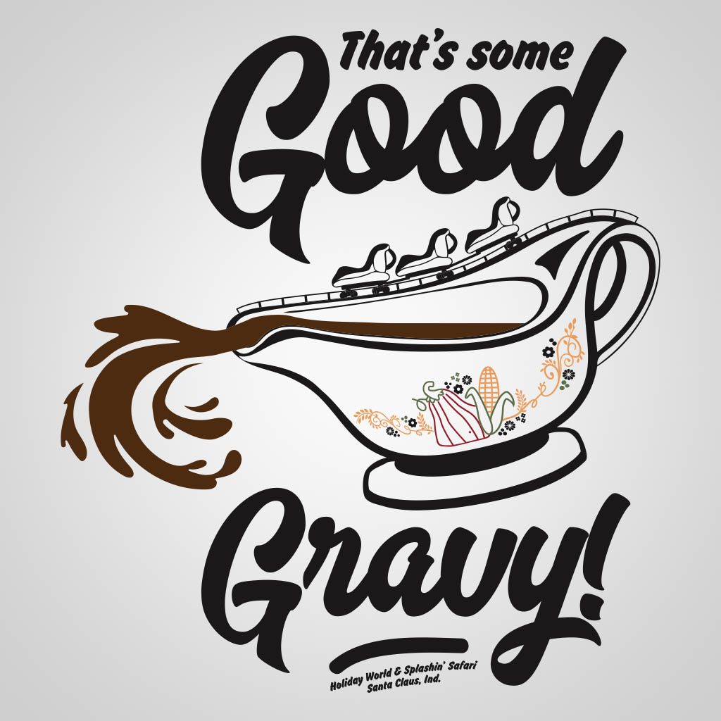 That's Some Good Gravy Holiday World T-Shirt Design | The Lipco Group, image size:1024x1024