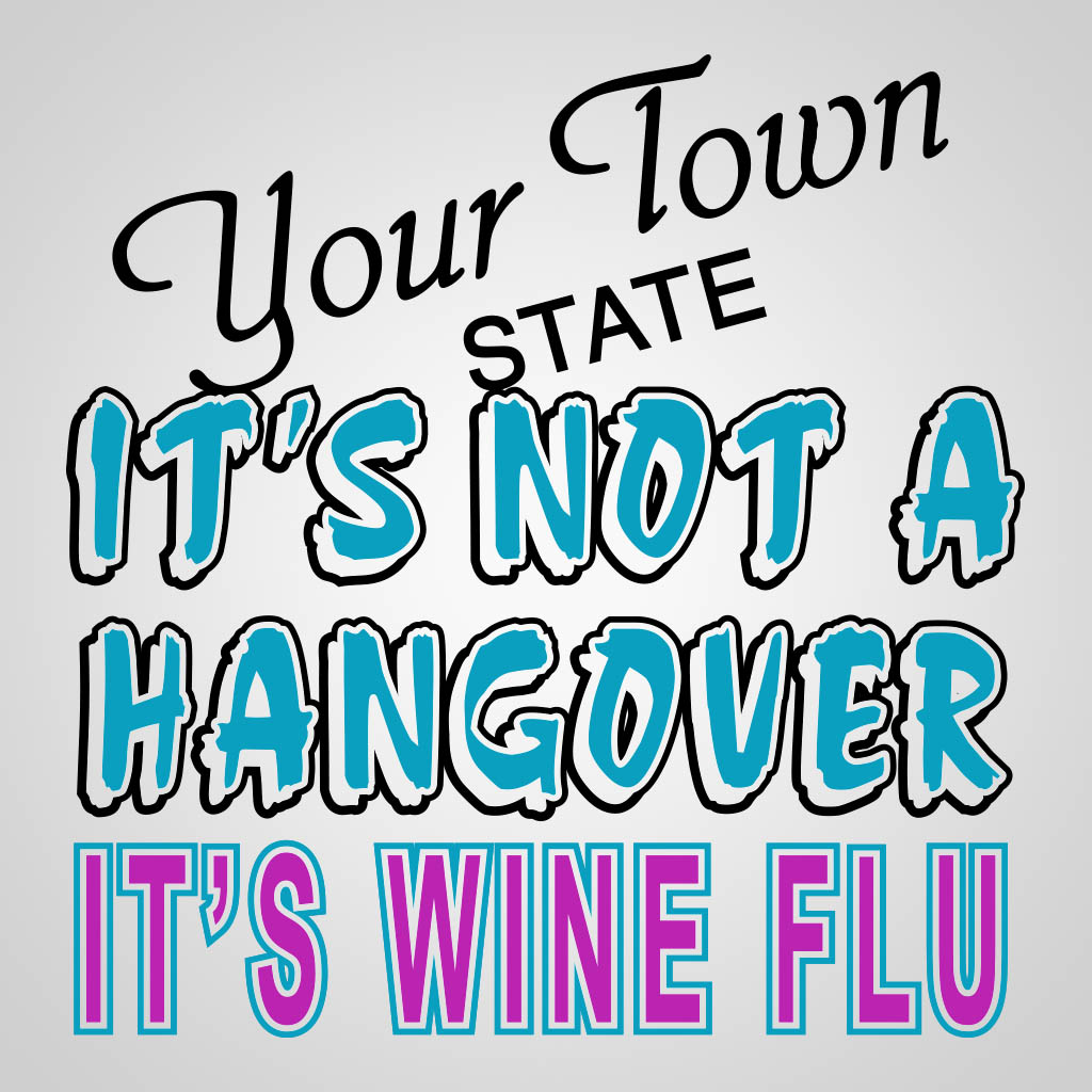 Hangover Wine Flu GMS Design GMS01034