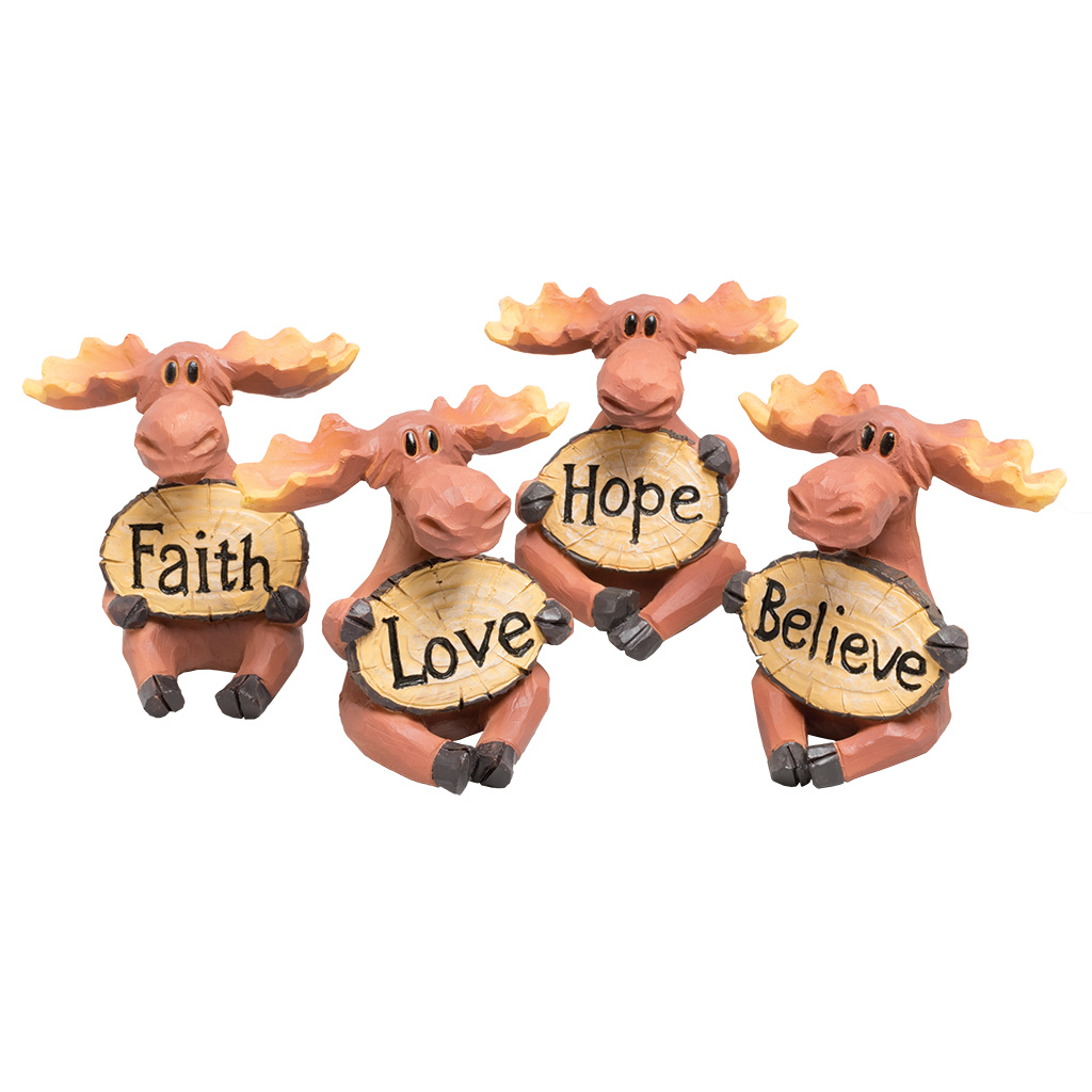 Faith Love Hope Believe Moose 63394
